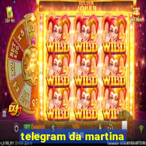 telegram da martina